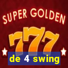 de 4 swing